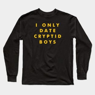 I Only Date Cryptid Boys (Yellow) Long Sleeve T-Shirt